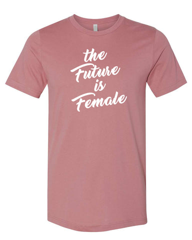 Future is Female Unisex Mauve T